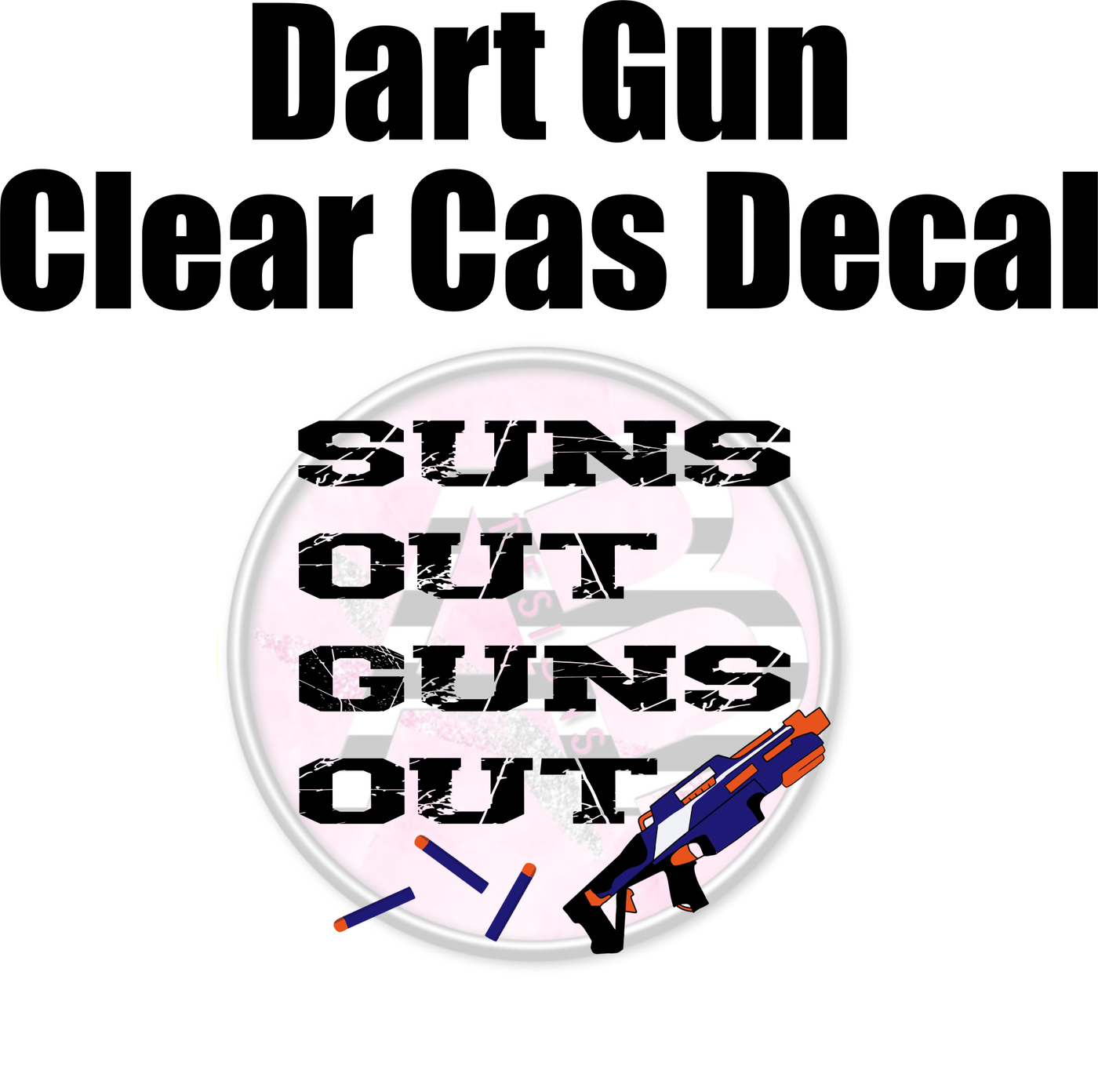 Dart Gun - Clear Cast Decal