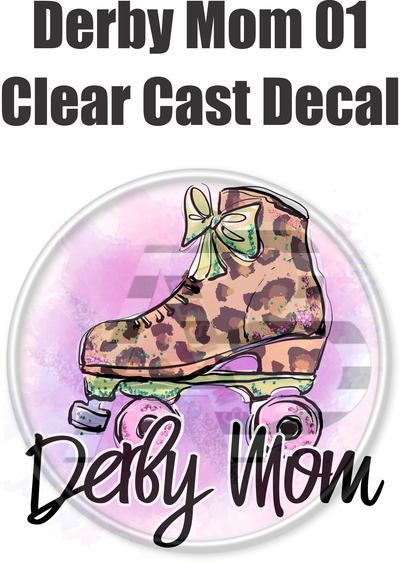 Derby Mom 01 - Clear Cast Decal
