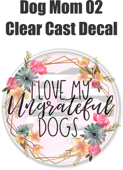 Dog Mom 02 - Clear Cast Decal