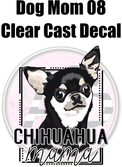 Dog Mom 08 - Clear Cast Decal - 78