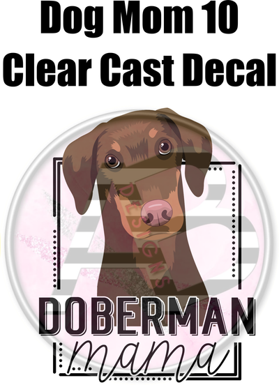 Dog Mom 10 - Clear Cast Decal - 81
