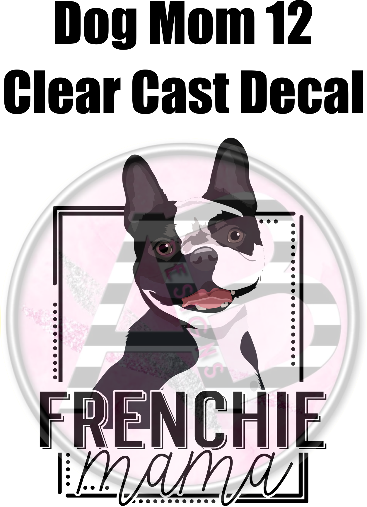 Dog Mom 12 - Clear Cast Decal - 100