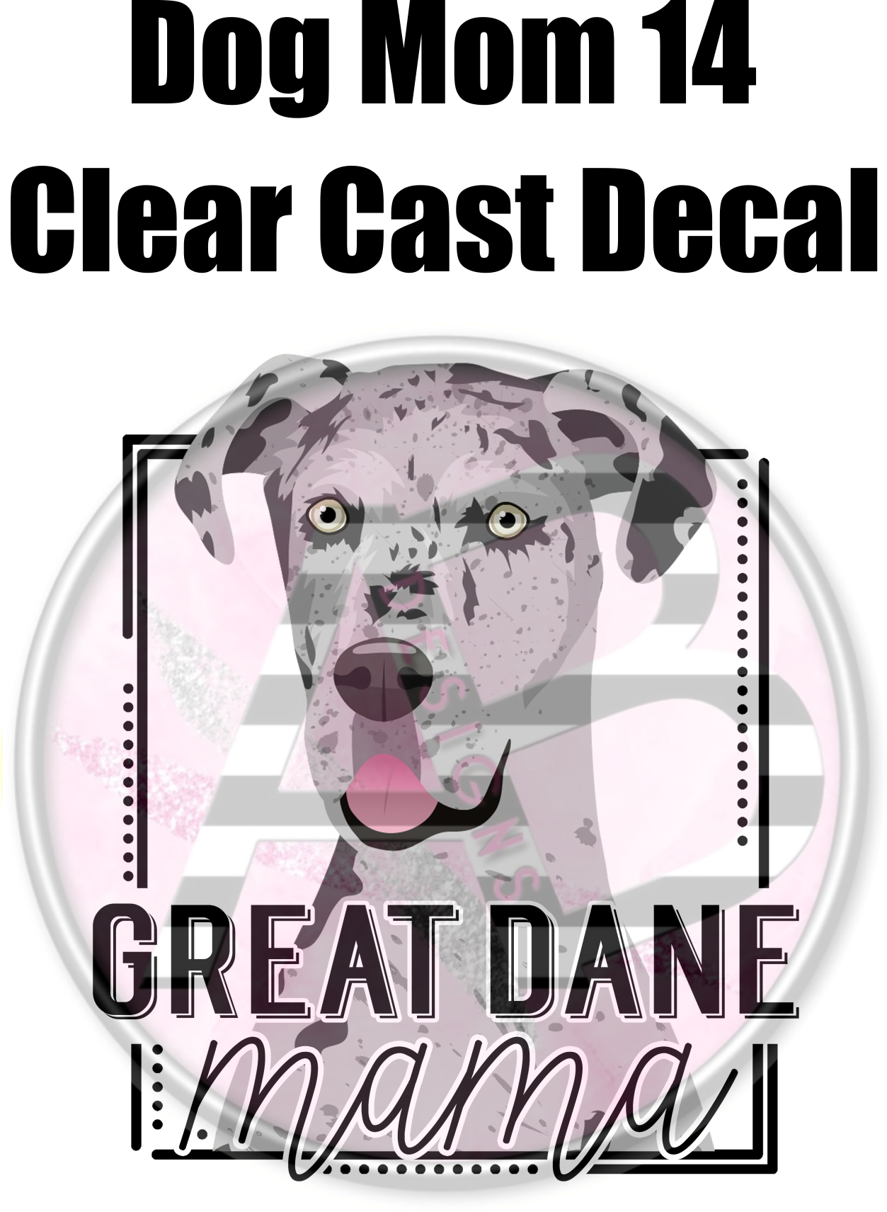 Dog Mom 14 - Clear Cast Decal - 102