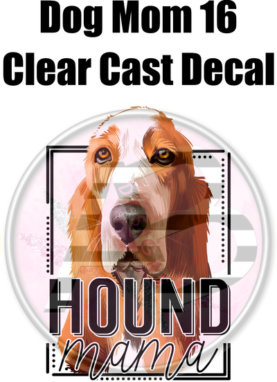 Dog Mom 16 - Clear Cast Decal - 104