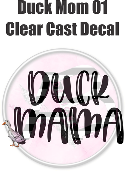Duck Mom 01 - Clear Cast Decal