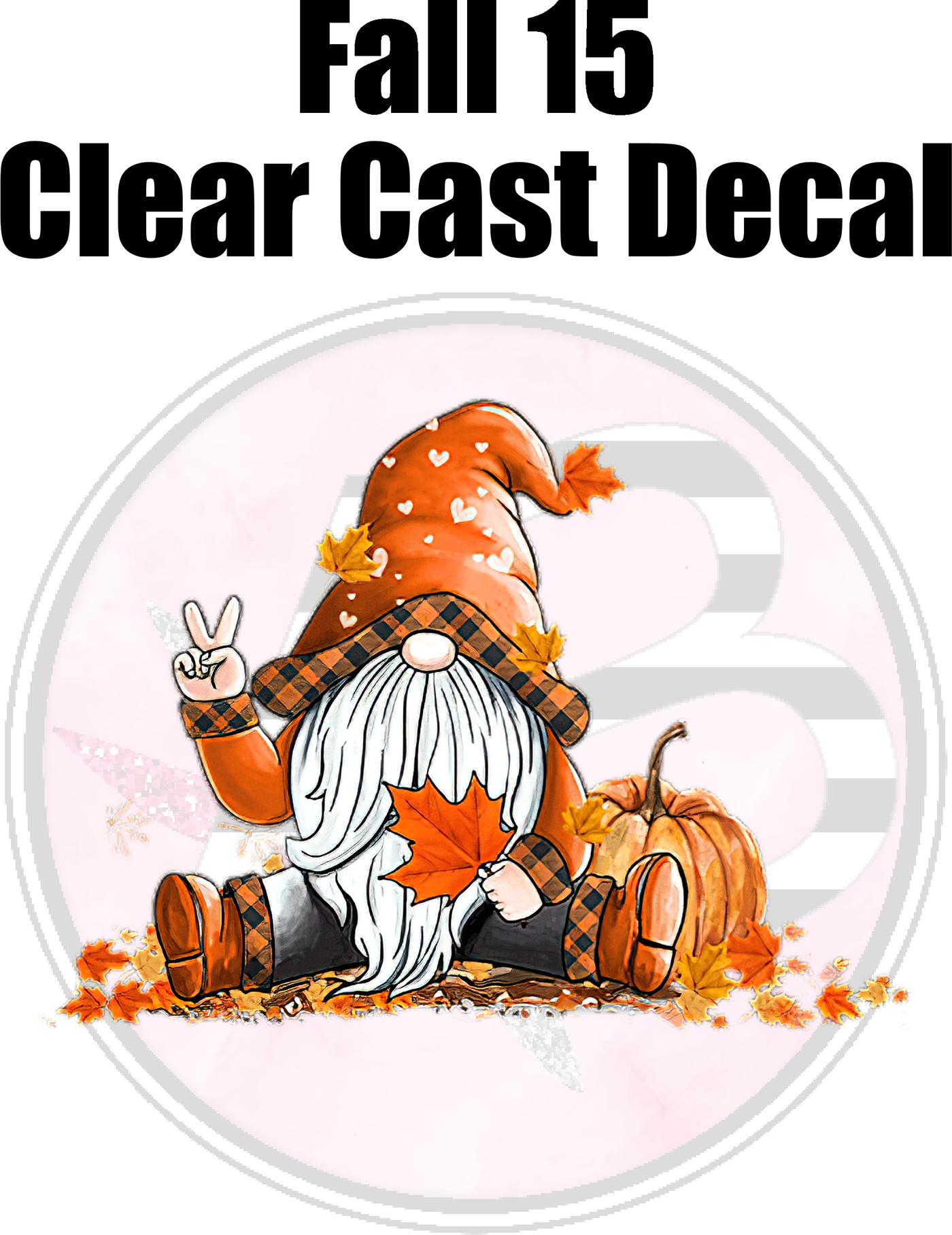 Fall 15 - Clear Cast Decal