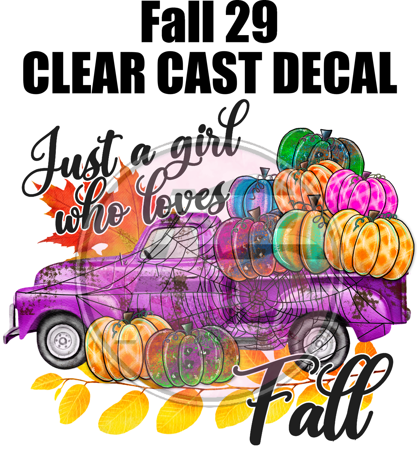 Fall 29 - Clear Cast Decal