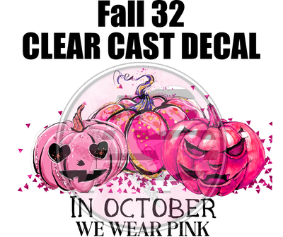 Fall 32 - Clear Cast Decal