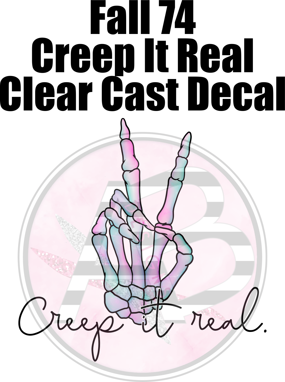 Fall 74 - Clear Cast Decal