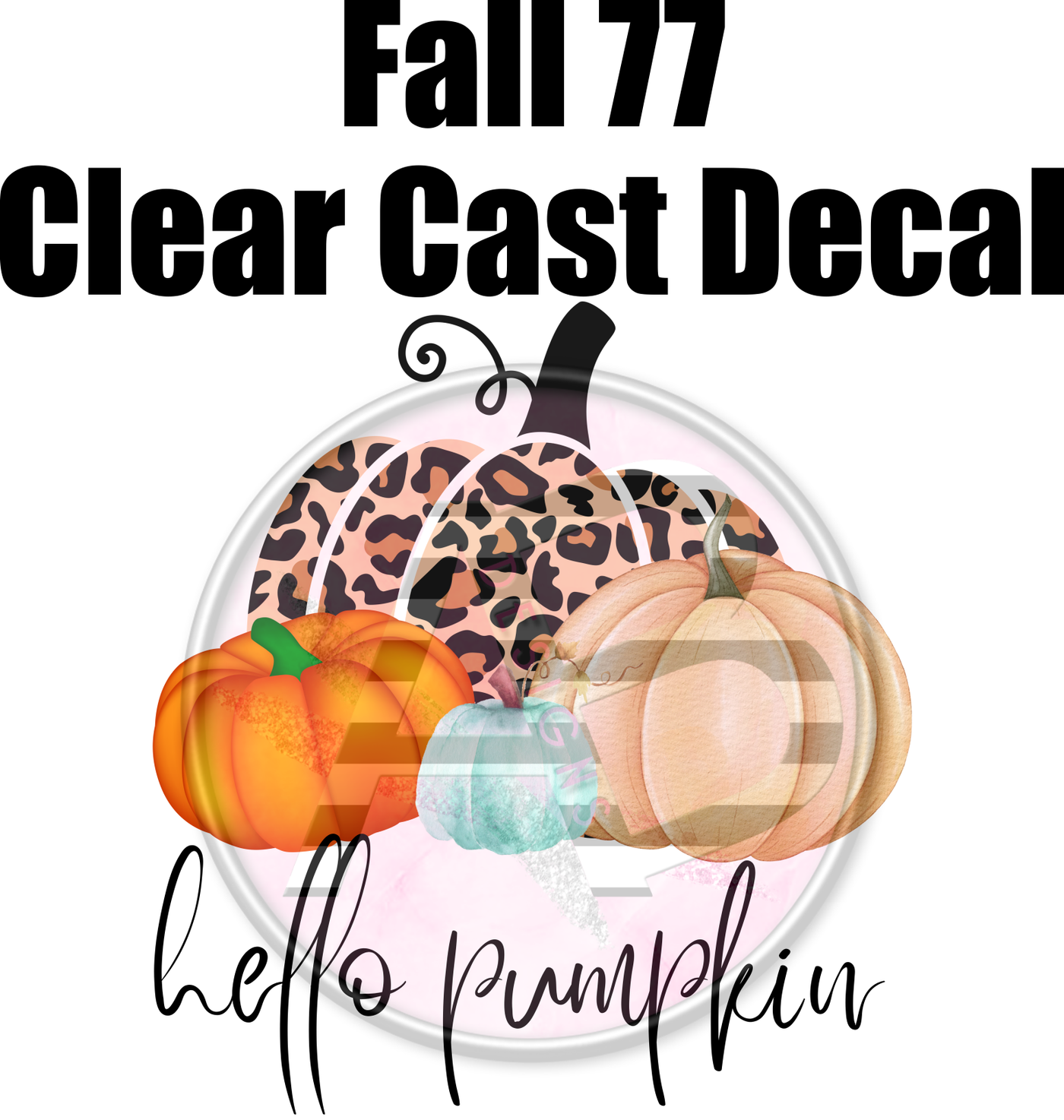 Fall 77 - Clear Cast Decal