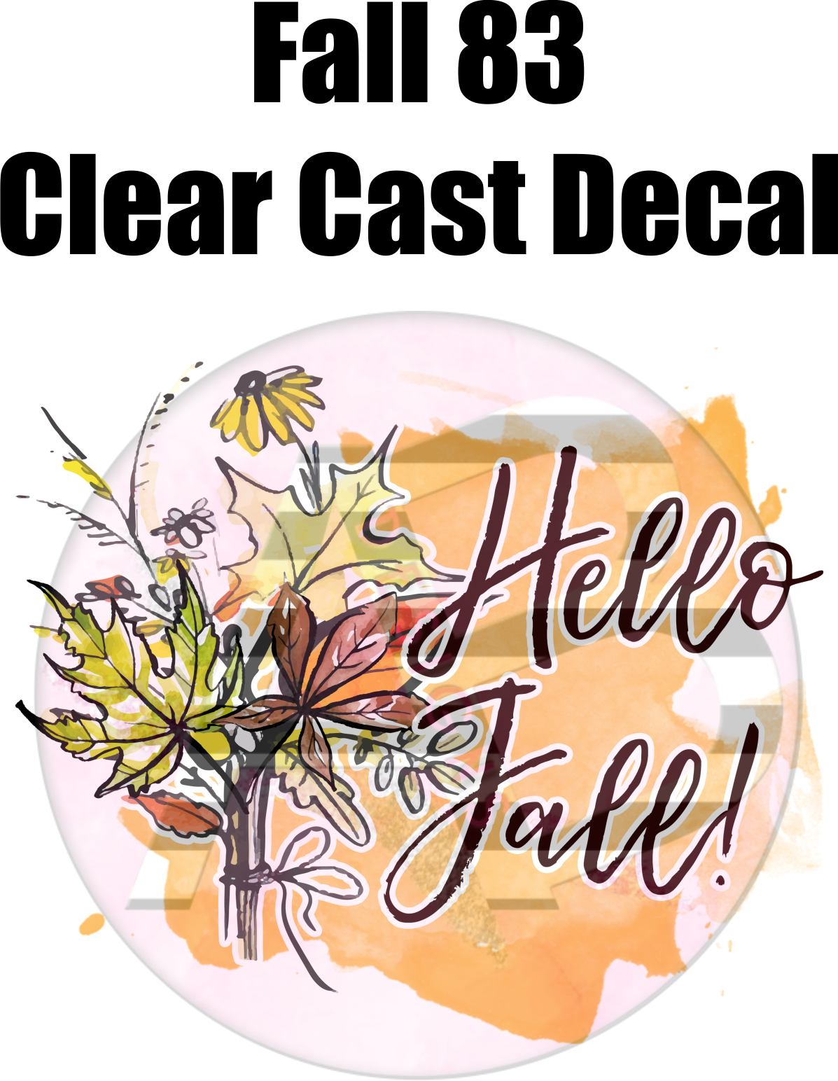 Fall 83 - Clear Cast Decal