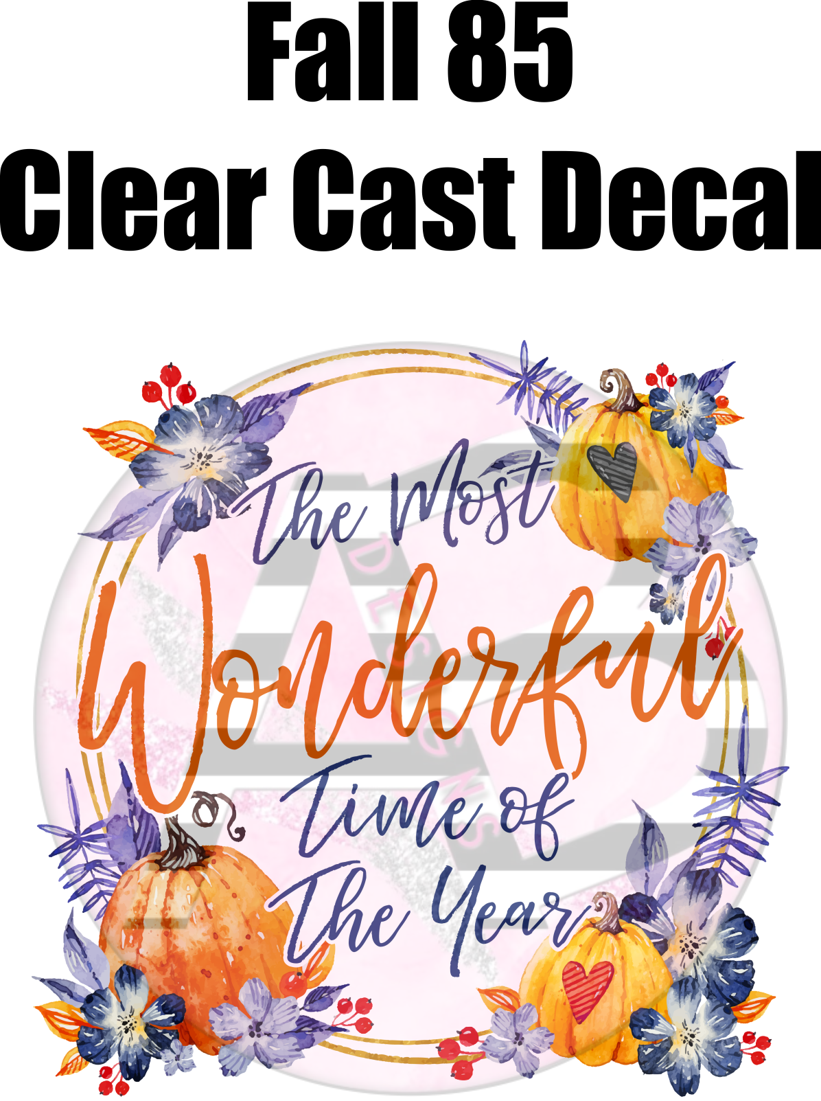 Fall 85 - Clear Cast Decal