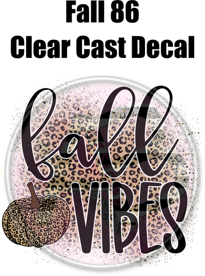 Fall 86 - Clear Cast Decal