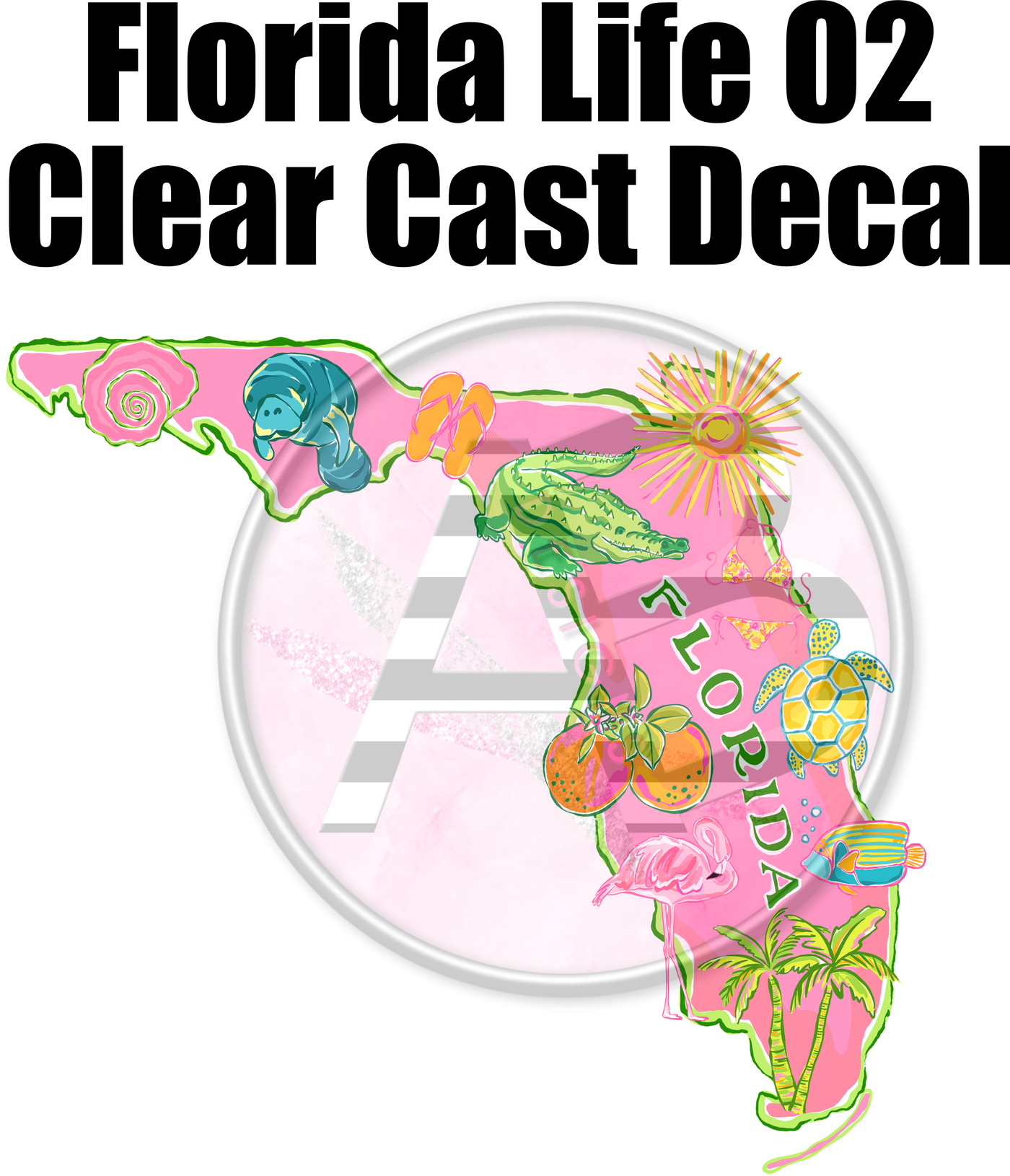 Florida Life 02 - Clear Cast Decal