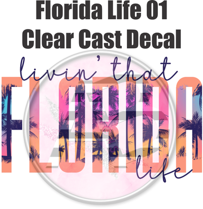 Florida Life 01 - Clear Cast Decal