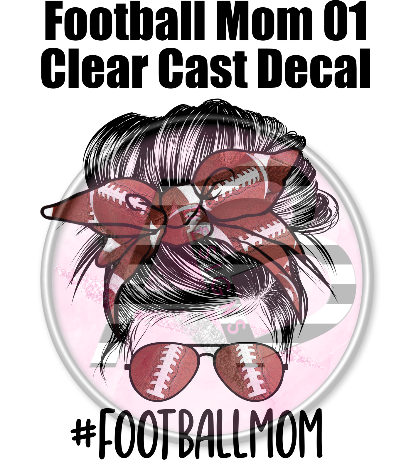 Football Mom 01 - Clear Cast Decal