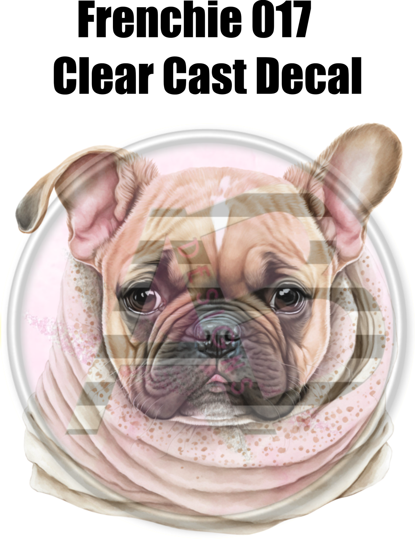 Frenchie 017 - Clear Cast Decal