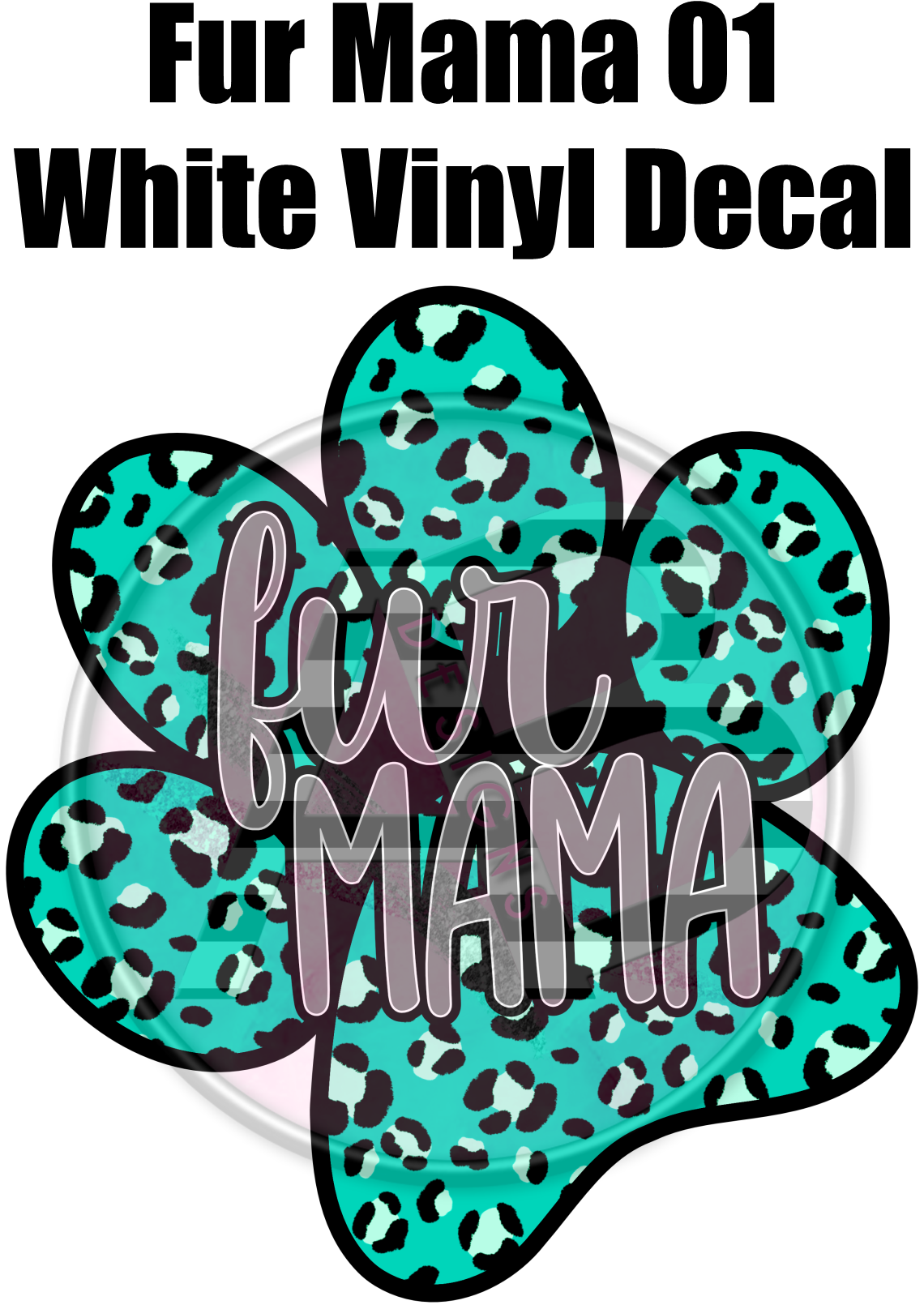 Fur Mama 01 - White Vinyl Decal