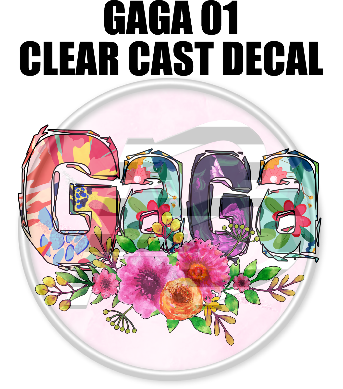 Gaga 01 - Clear Cast Decal
