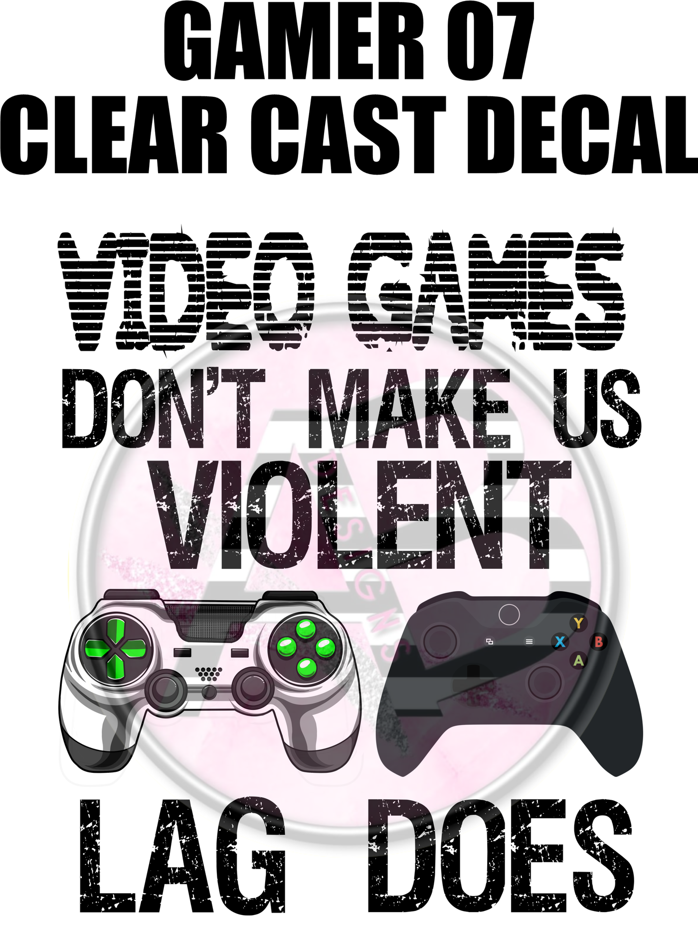 Gamer 07 - Clear Cast Decal