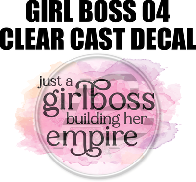 Girl Boss 04 - Clear Cast Decal