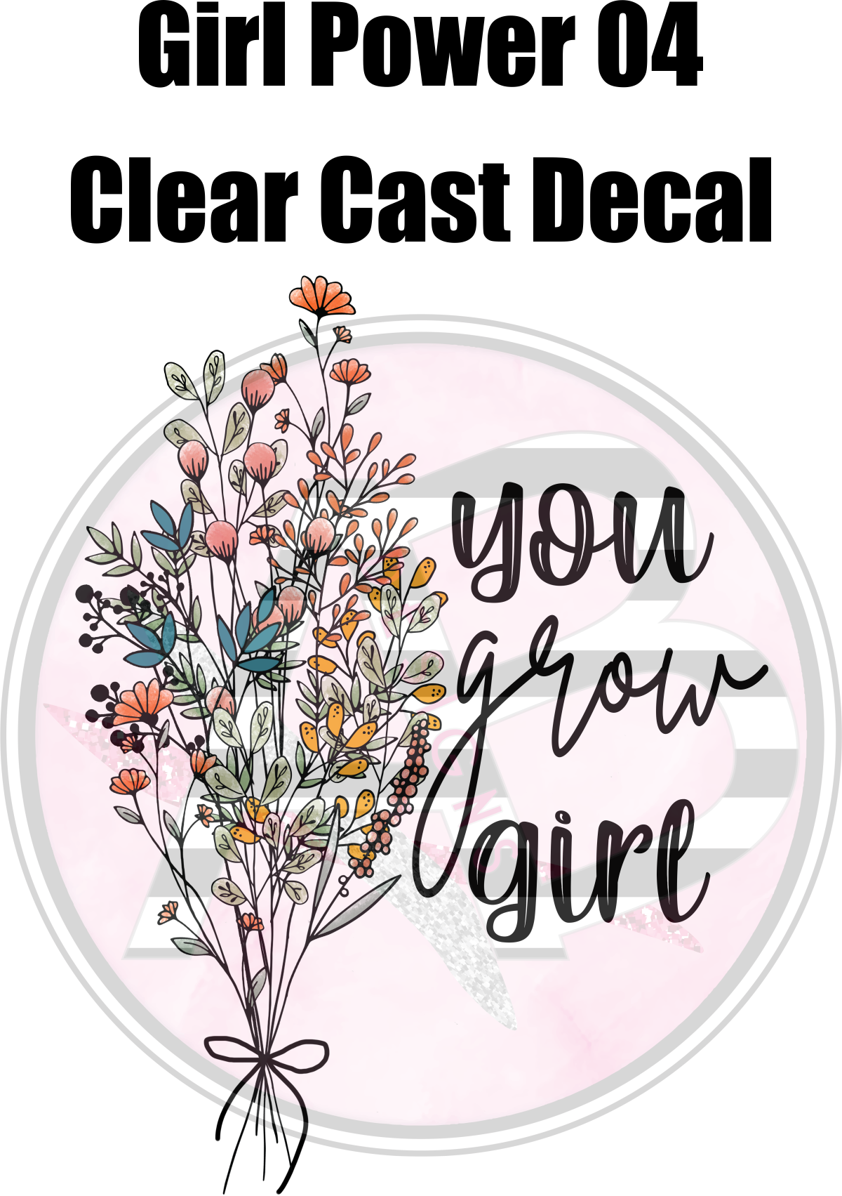 Girl Power 04- Clear Cast Decal