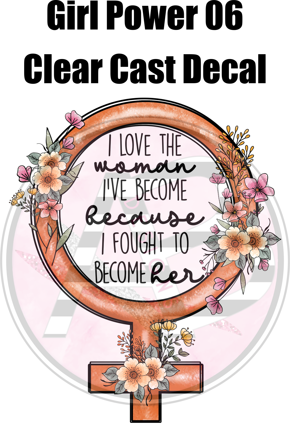 Girl Power 06- Clear Cast Decal