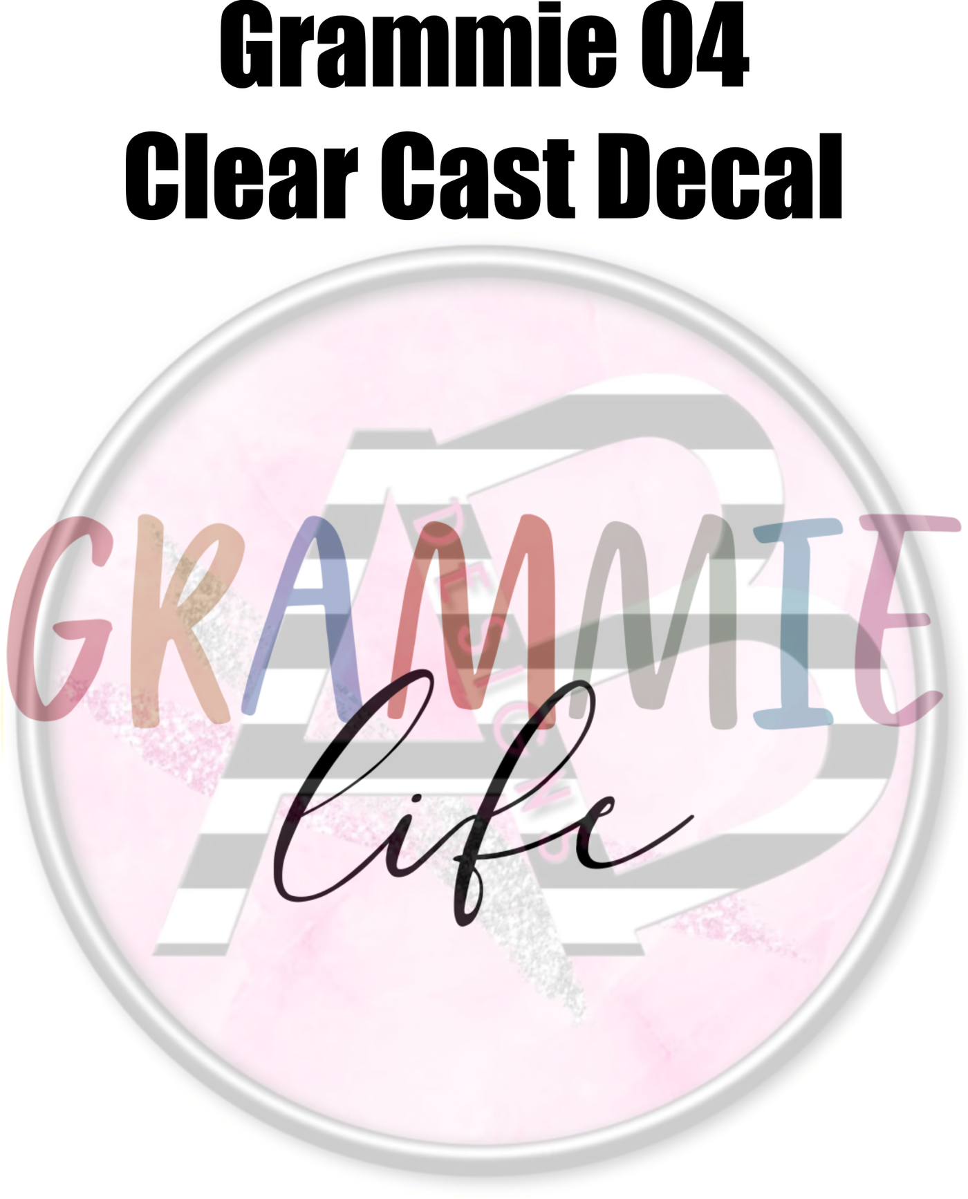 Grammie 04 - Clear Cast Decal