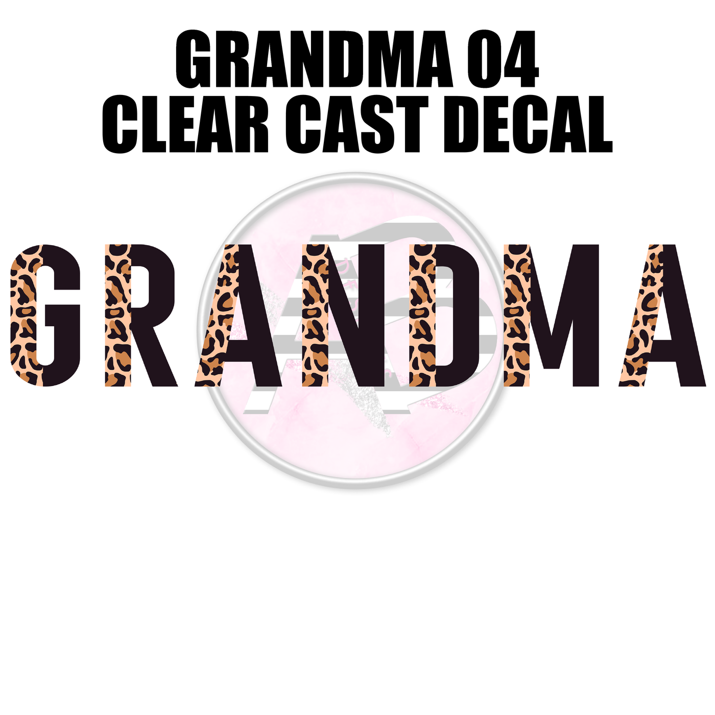 Grandma 04 - Clear Cast Decal