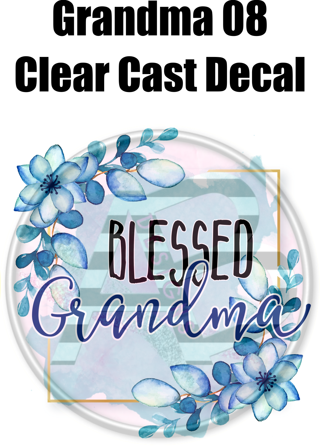 Grandma 08 - Clear Cast Decal - 02