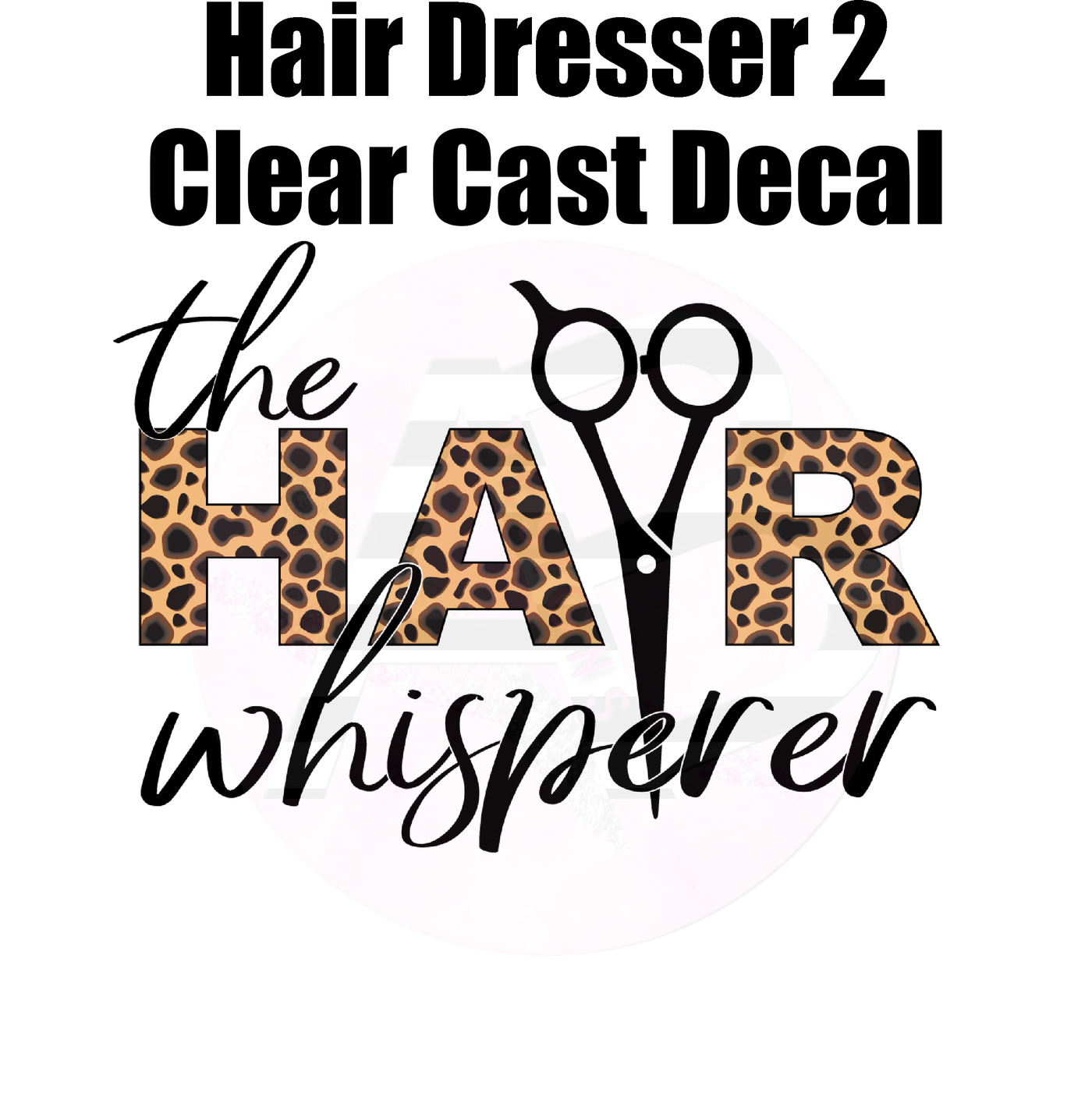 Hair Dresser 2 - Clear Cast Decal