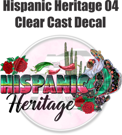 Hispanic Heritage 04 - Clear Cast Decal