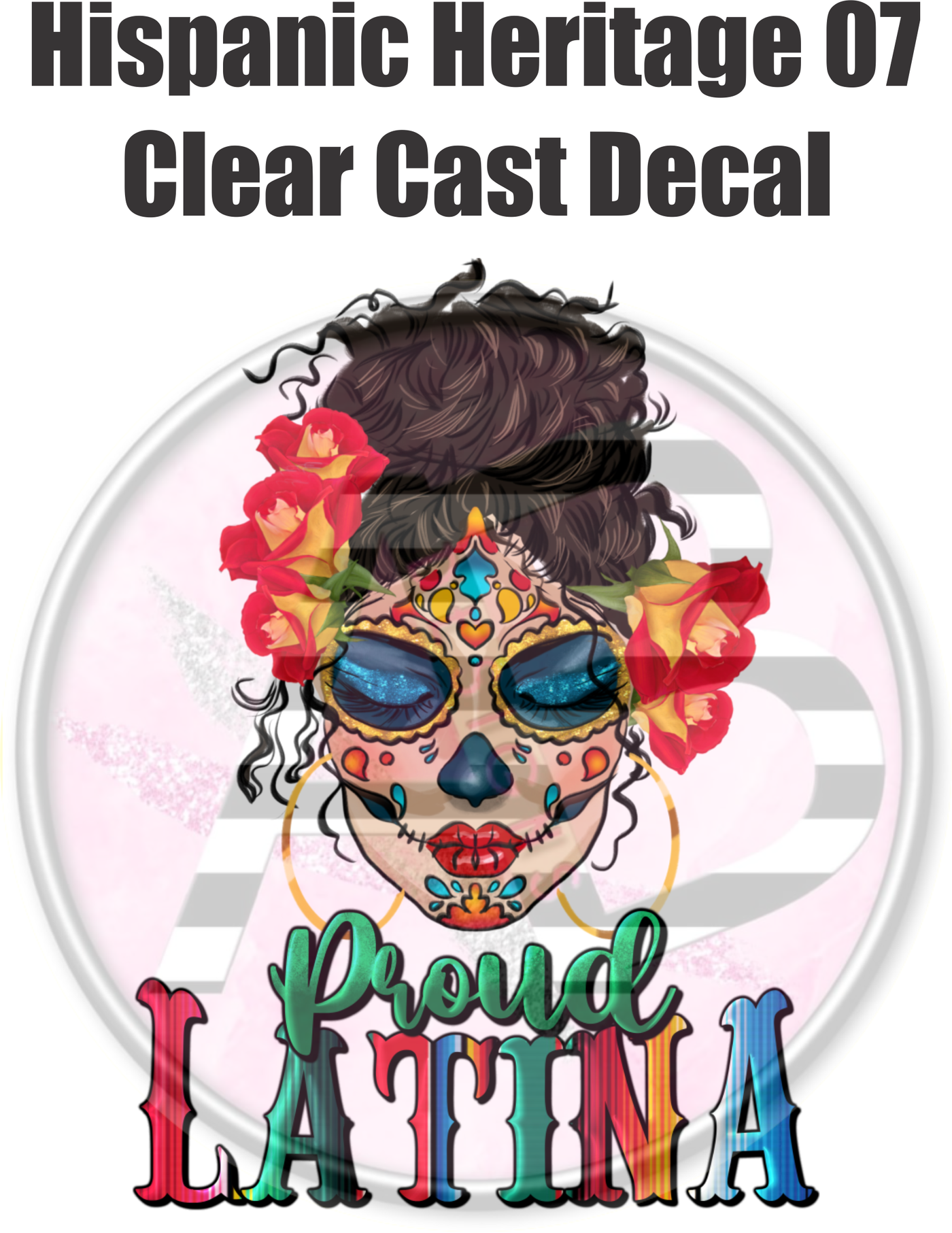 Hispanic Heritage 07 - Clear Cast Decal