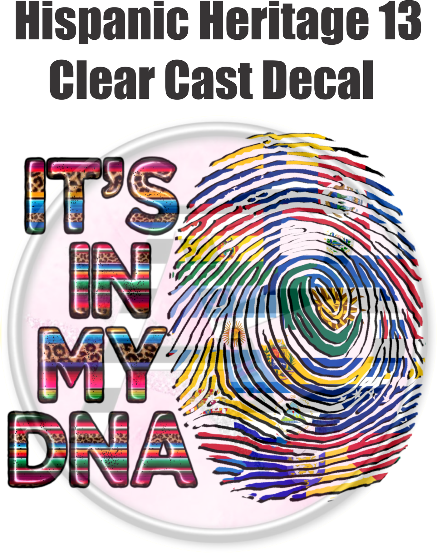 Hispanic Heritage 13 - Clear Cast Decal