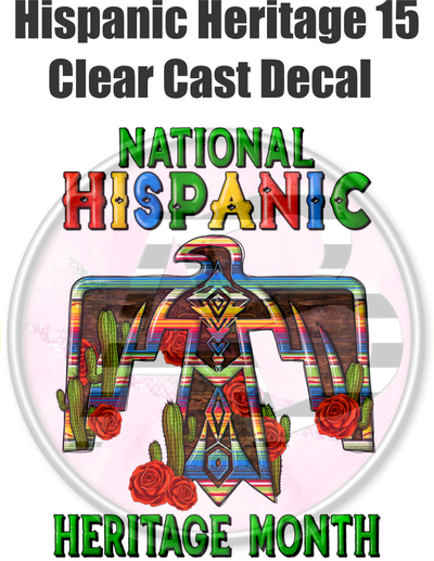 Hispanic Heritage 15 - Clear Cast Decal