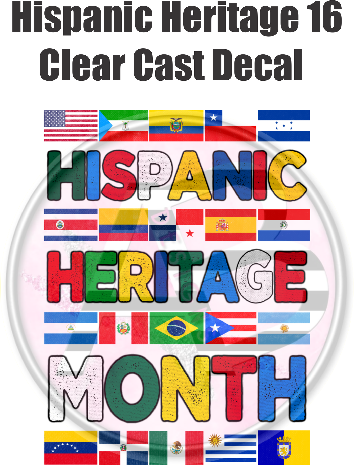 Hispanic Heritage 16 - Clear Cast Decal