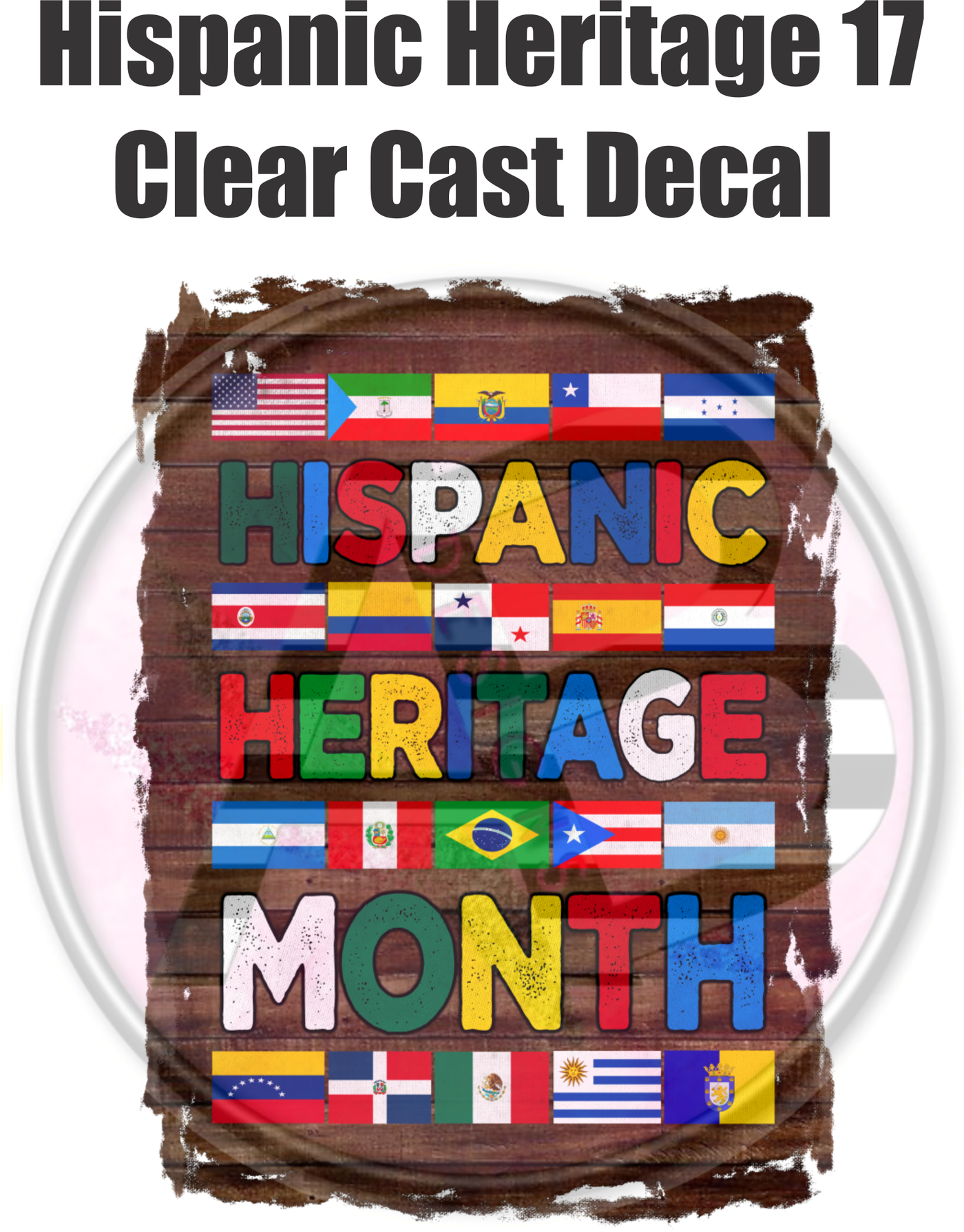 Hispanic Heritage 17 - Clear Cast Decal