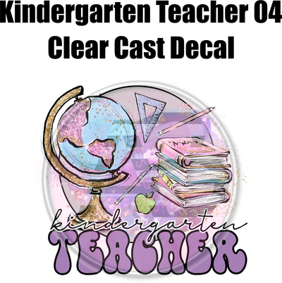 Kindergarten Teacher 04 - Clear Cast Decal - 52