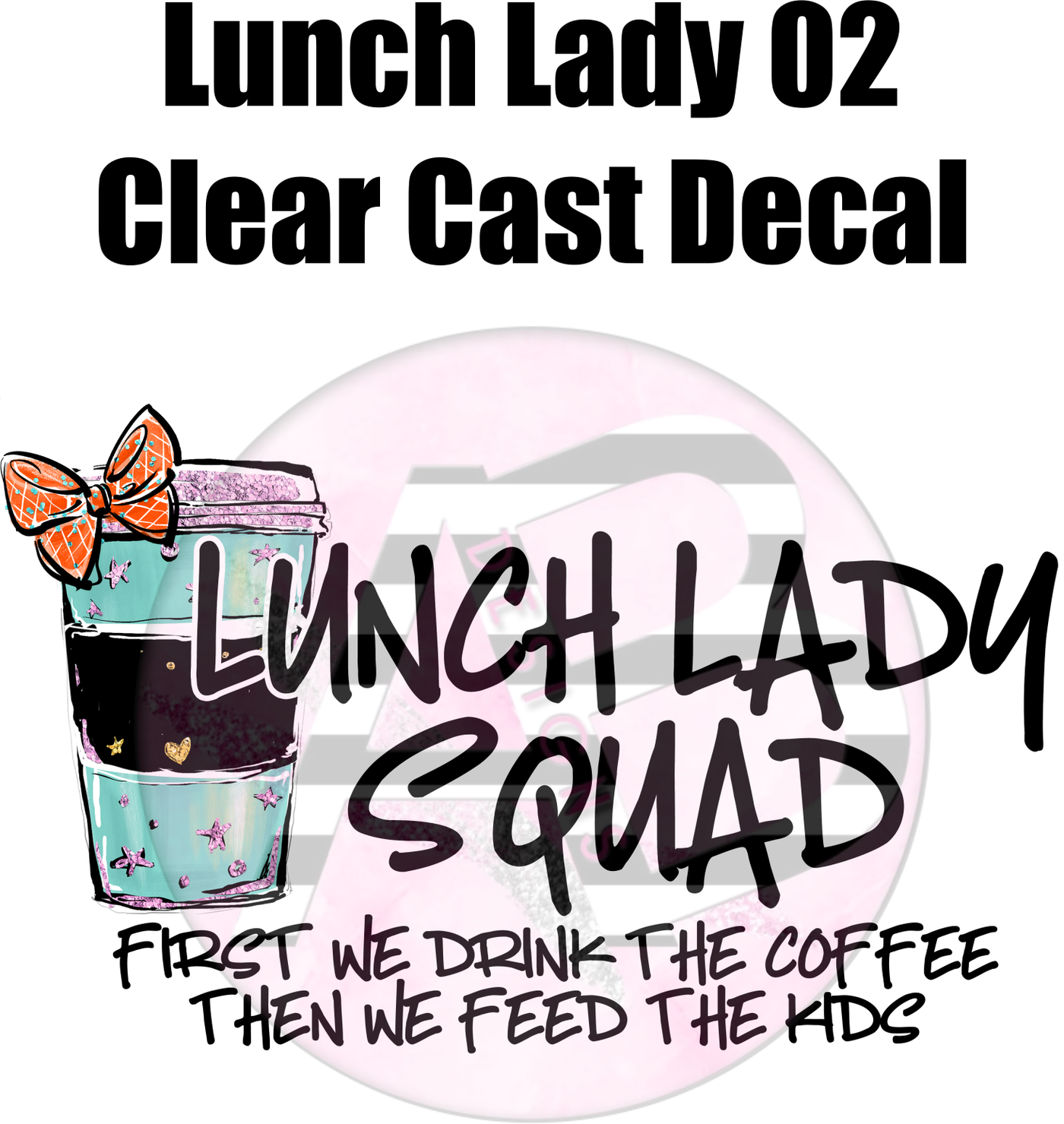 Lunch Lady 02 - Clear Cast Decal