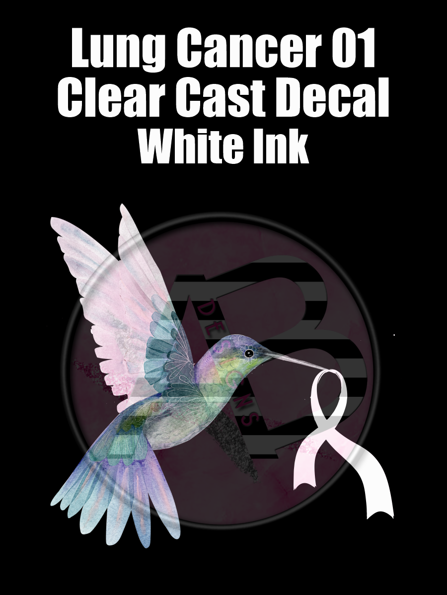 Lung Cancer 01 - Clear Cast Decal White Ink
