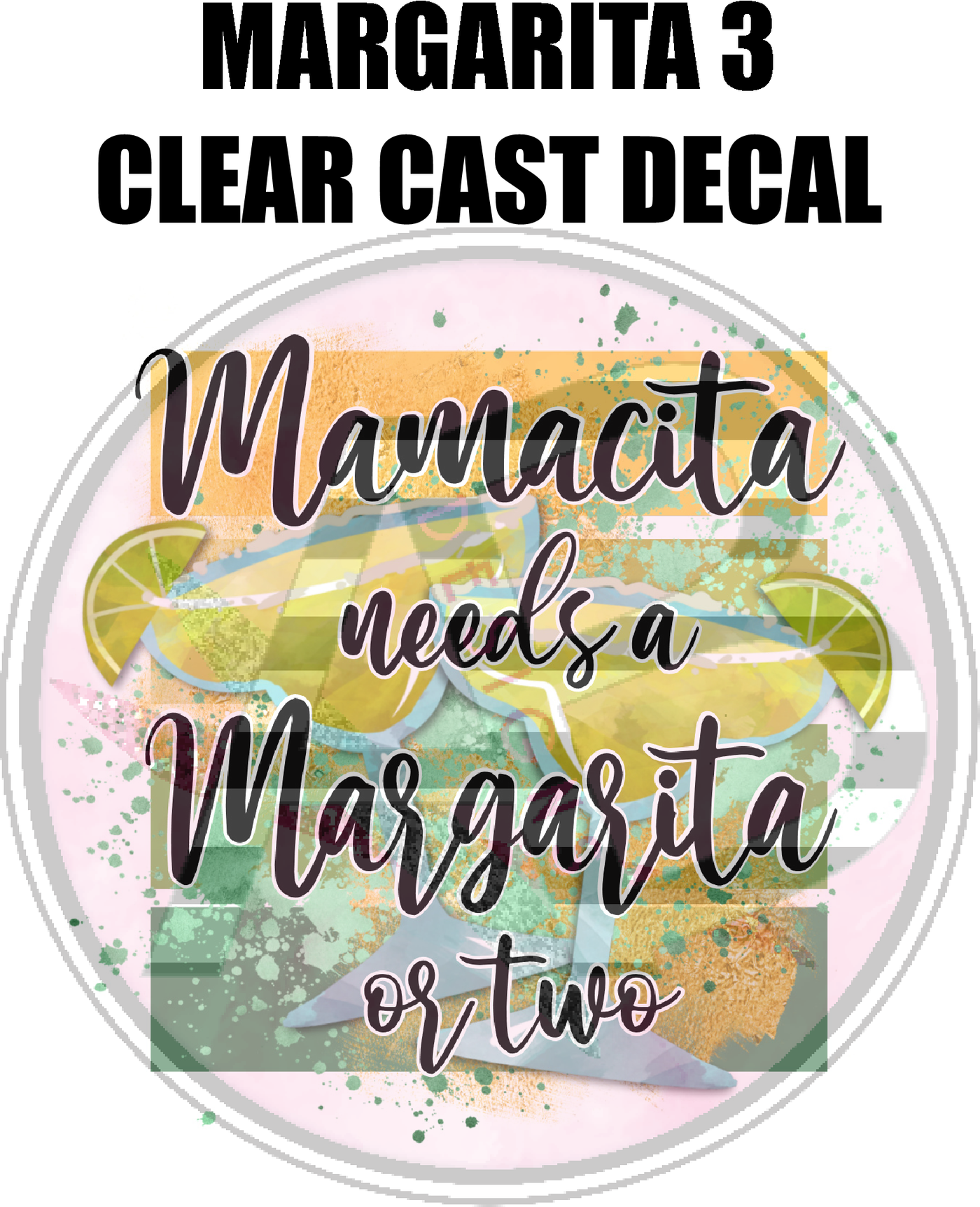 Margarita 3 - Clear Cast Decal