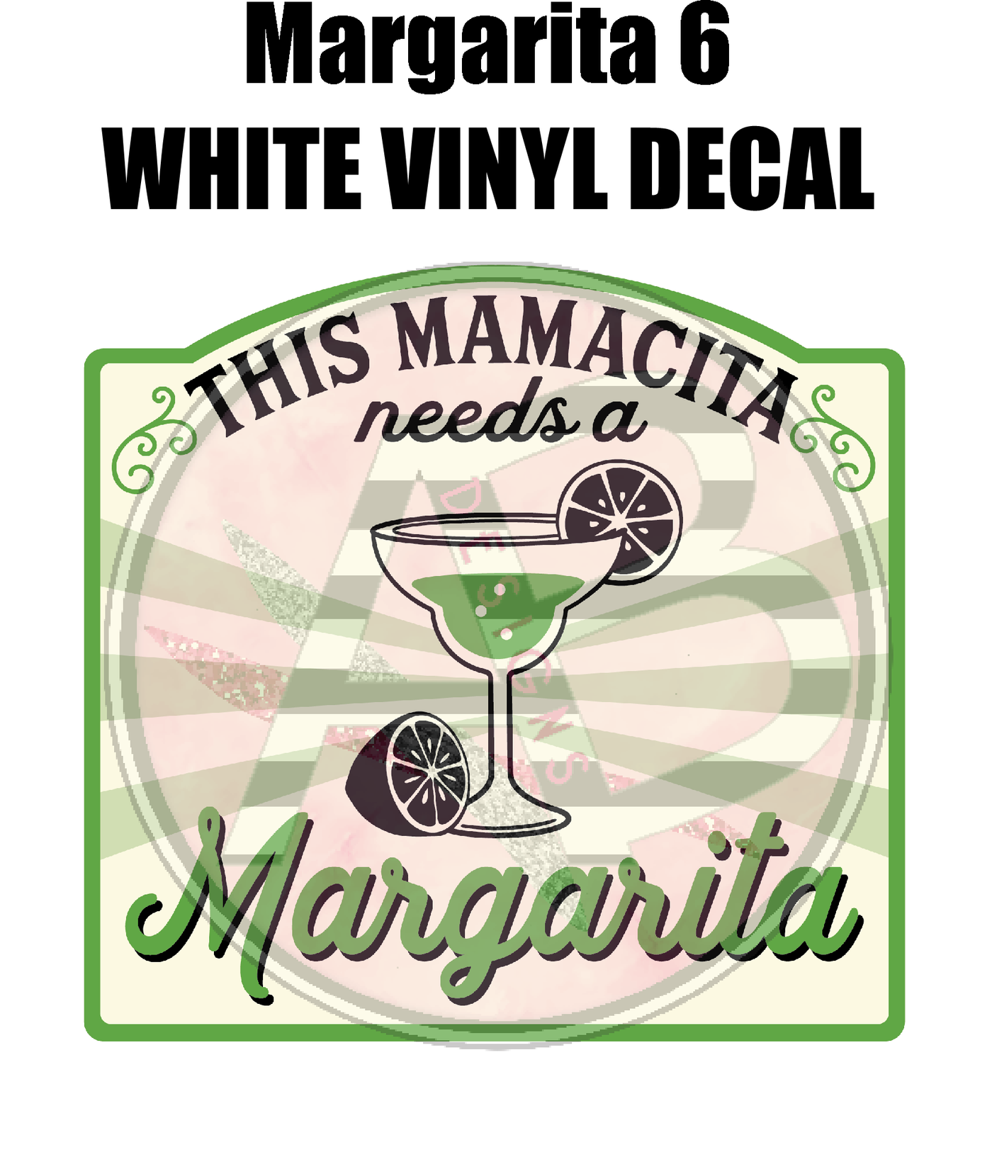 Margarita 6 - White Vinyl Decal