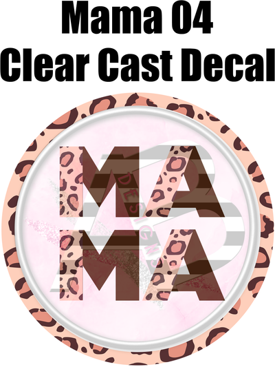 Mama 04 - Clear Cast Decal