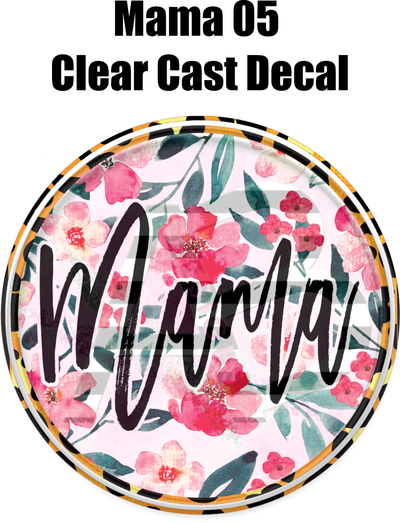 Mama 05 - Clear Cast Decal