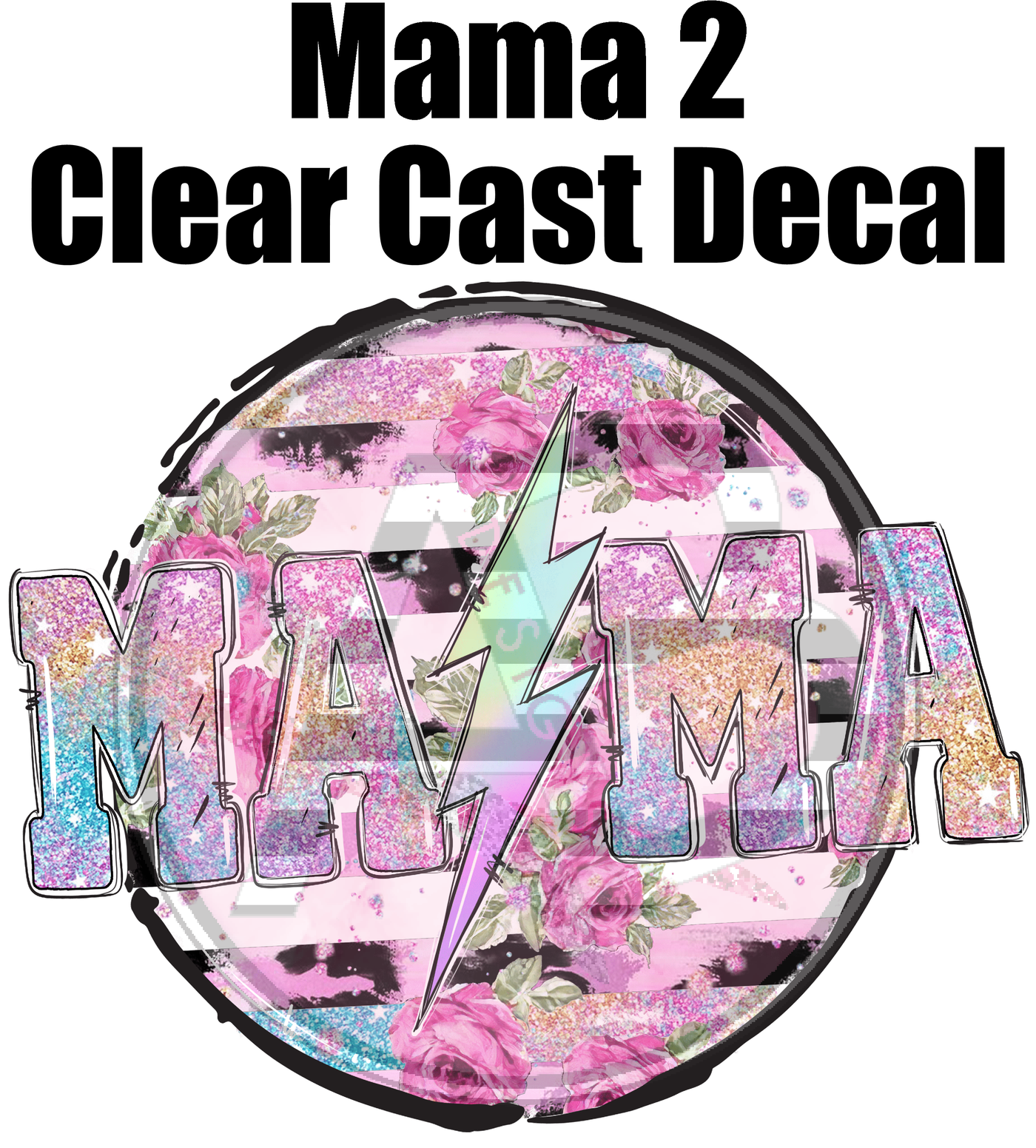 Mama 2 - Clear Cast Decal