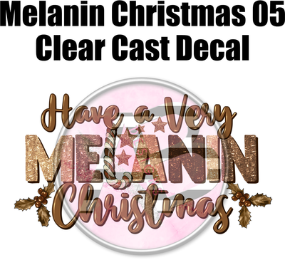 Melanin Christmas 05 - Clear Cast Decal