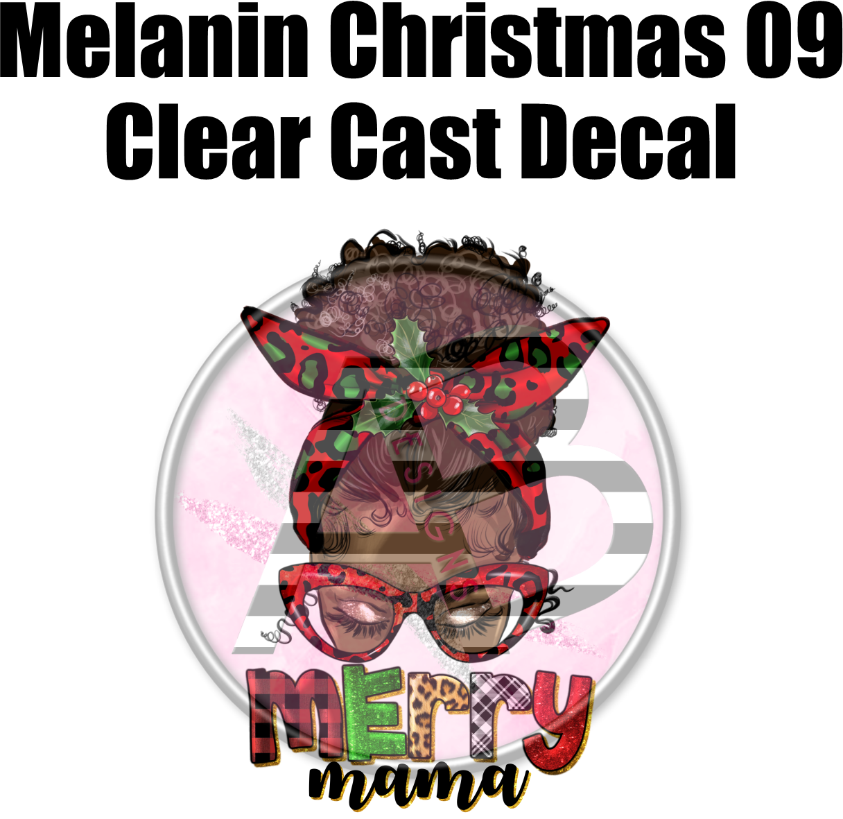 Melanin Christmas 09 - Clear Cast Decal