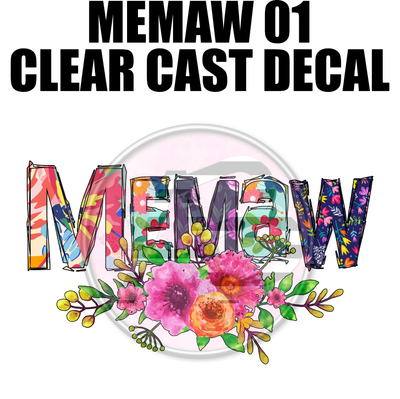 Memaw  01 - Clear Cast Decal