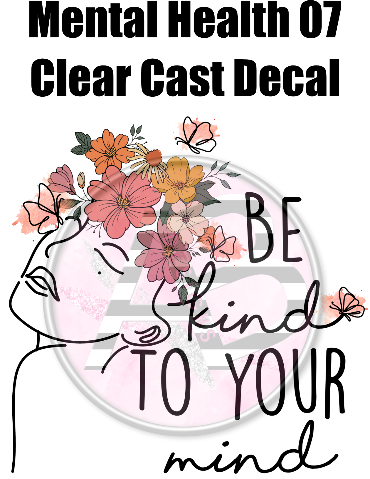 Mental Health 07 - Clear Cast Decal