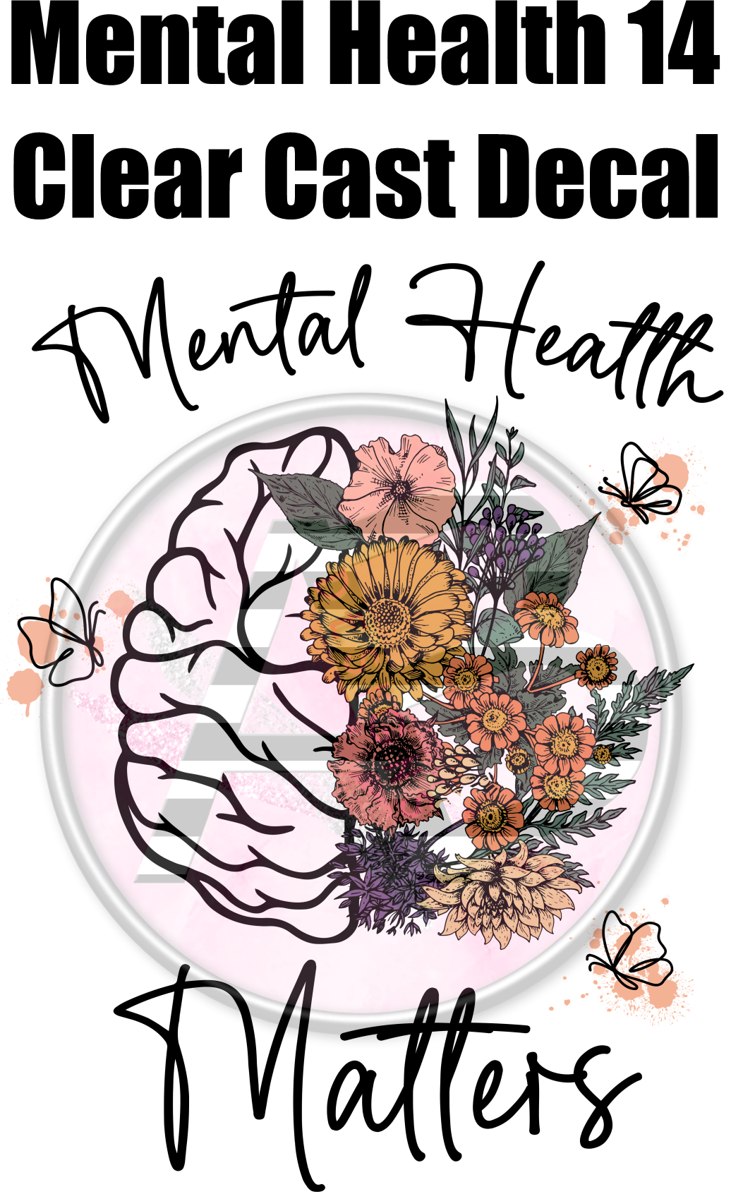 Mental Health 14 - Clear Cast Decal